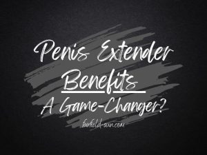 Penis Extender Benefits